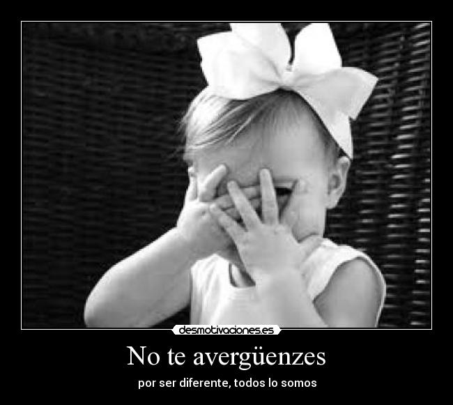 No te avergüenzes - 