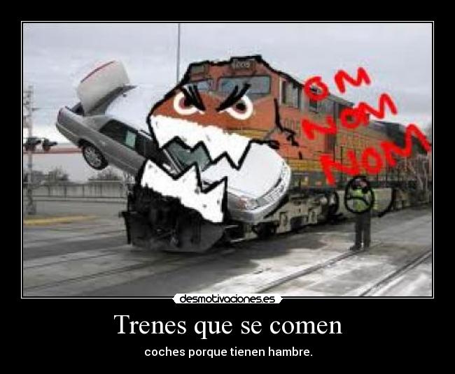 Trenes que se comen -