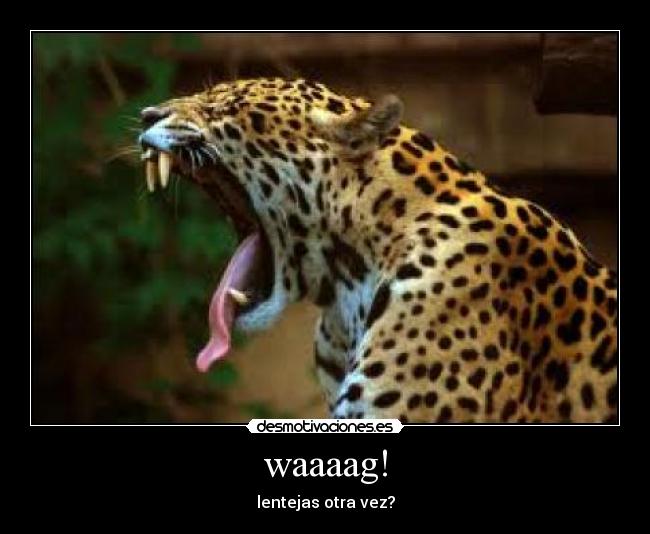 waaaag! - 