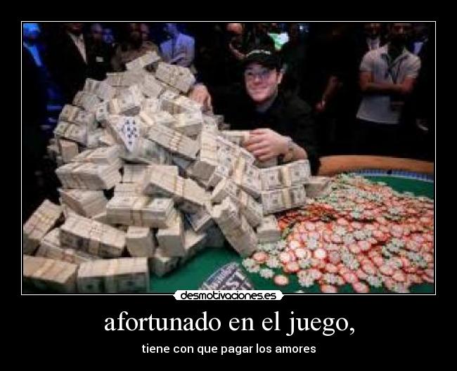 afortunado en el juego, - 