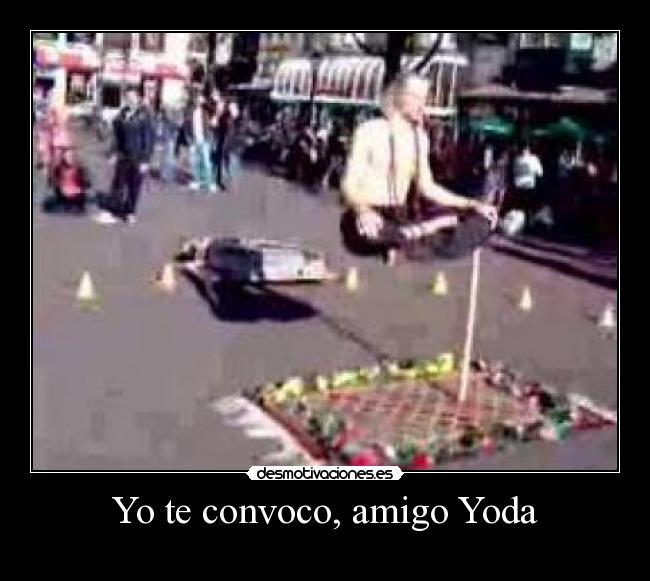 Yo te convoco, amigo Yoda -