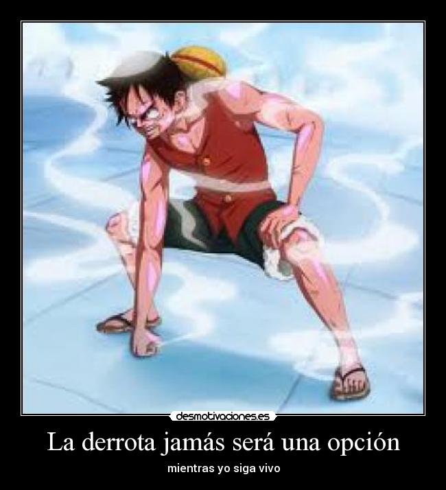 La derrota jamás será una opción -