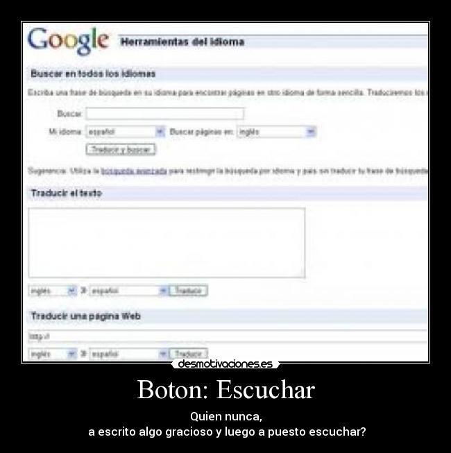 Boton: Escuchar - Quien nunca,
 a escrito algo gracioso y luego a puesto escuchar?