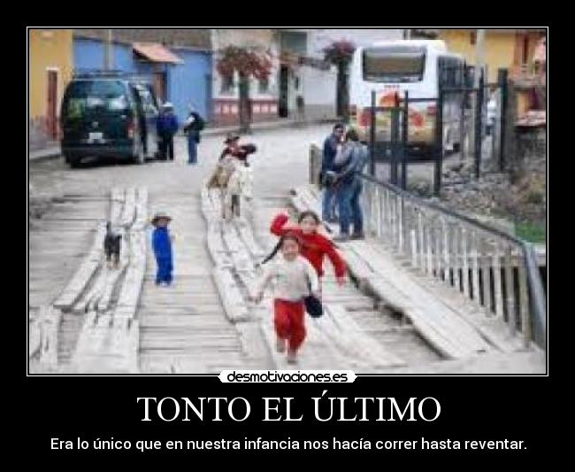 TONTO EL ÚLTIMO -