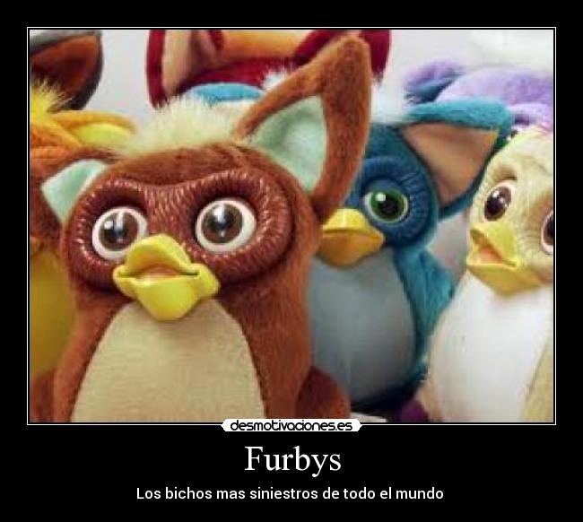 Furbys -