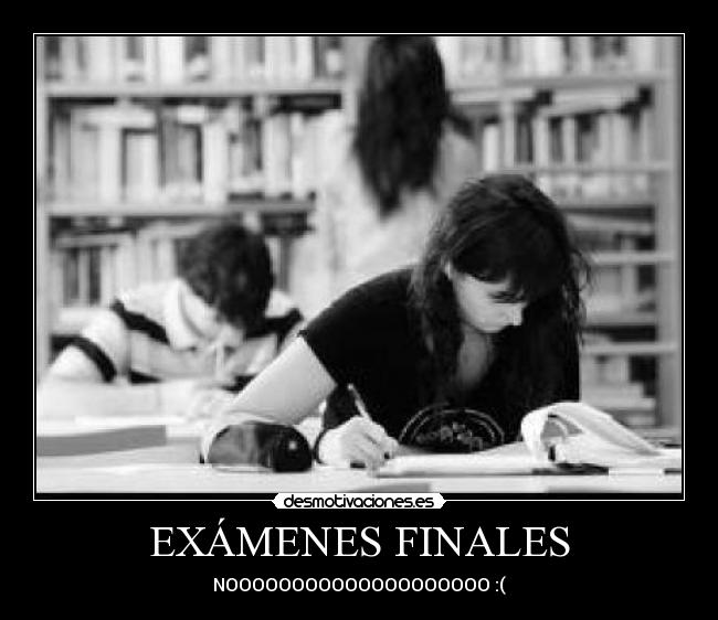 carteles examenes layla1994 raulchan9 desmotivaciones