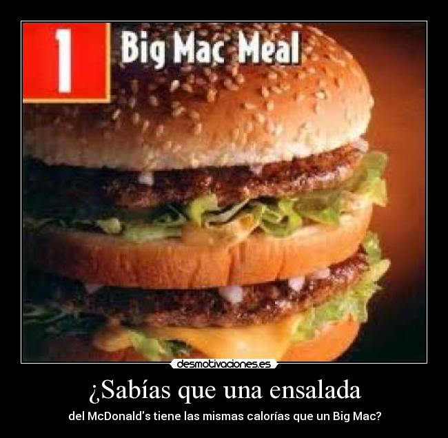 ¿Sabías que una ensalada - del McDonalds tiene las mismas calorías que un Big Mac?