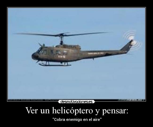 Ver un helicóptero y pensar: - 