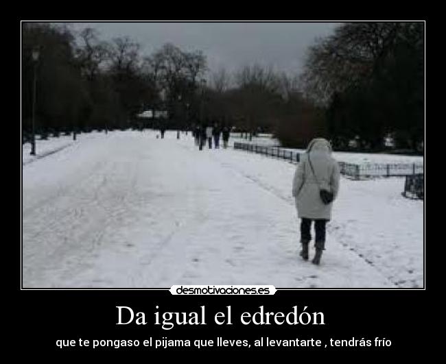 Da igual el edredón -