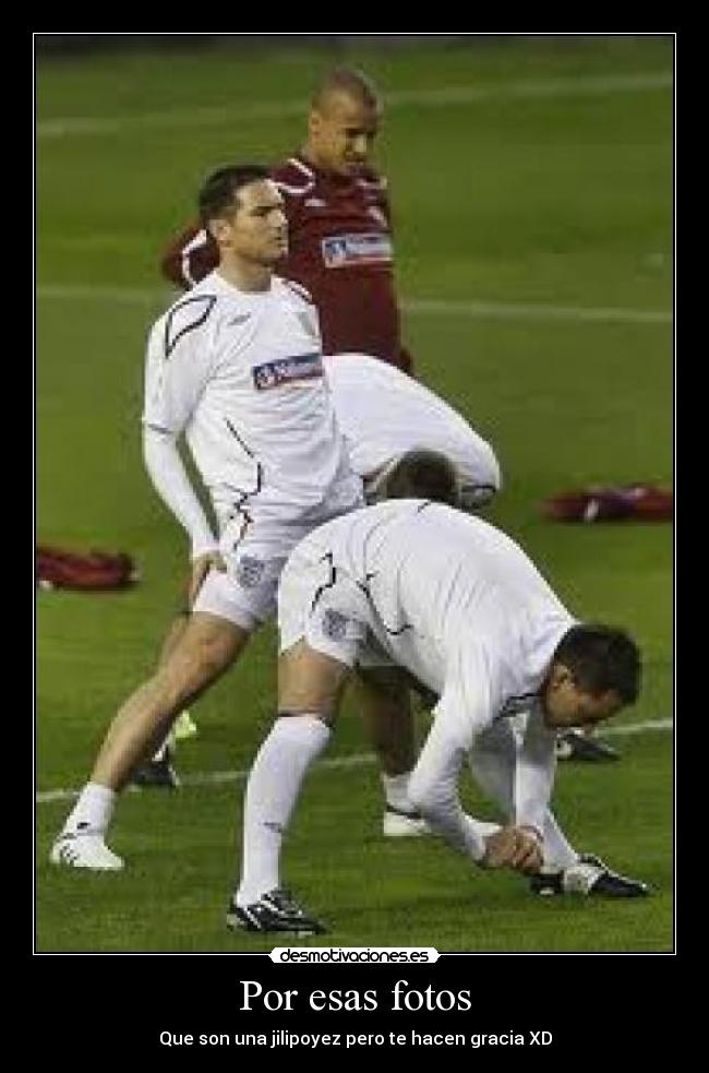 Por esas fotos - Que son una jilipoyez pero te hacen gracia XD