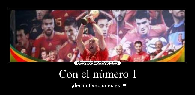 Con el número 1 - ¡¡¡desmotivaciones.es!!!!!