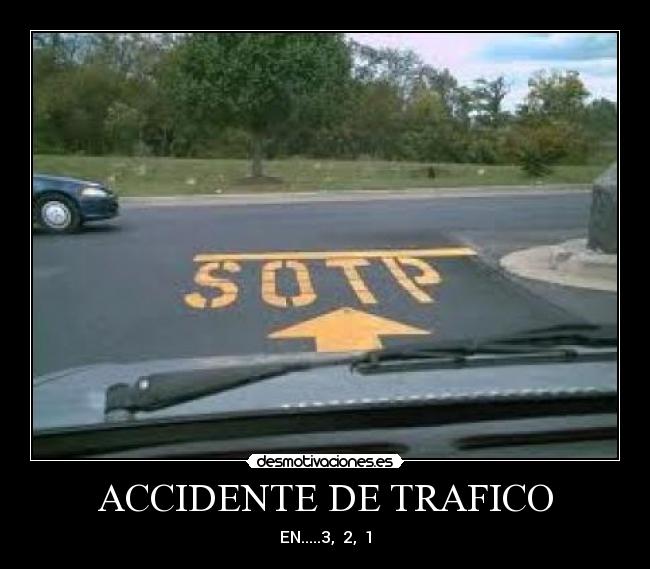 ACCIDENTE DE TRAFICO - EN.....3,  2,  1