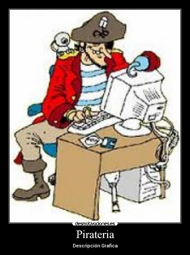 Pirateria - Descripción Grafica