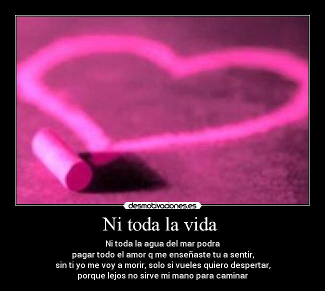 Ni toda la vida -
