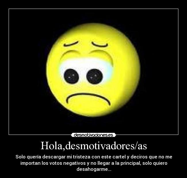 Hola,desmotivadores/as -