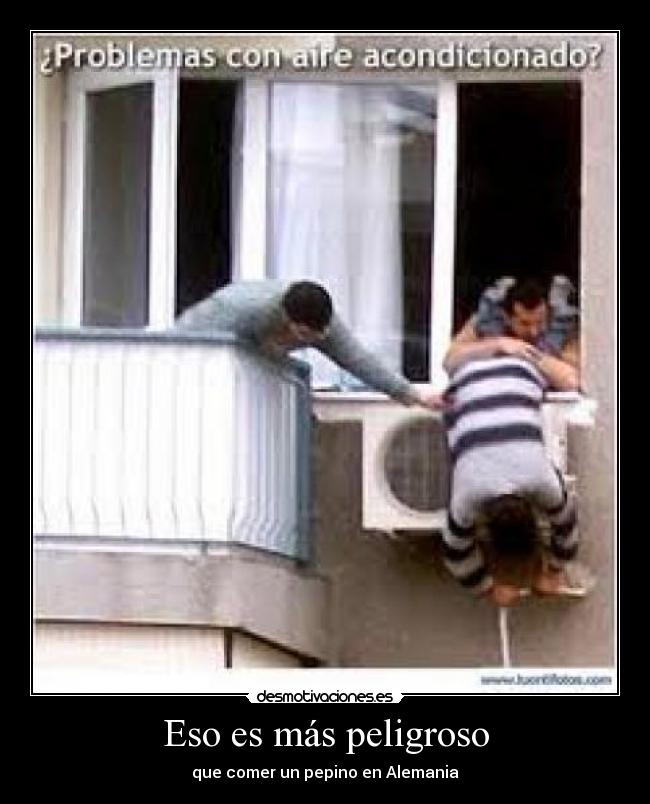 Eso es más peligroso - que comer un pepino en Alemania