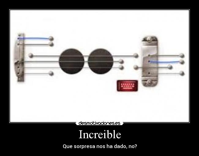 Increible - Que sorpresa nos ha dado, no?