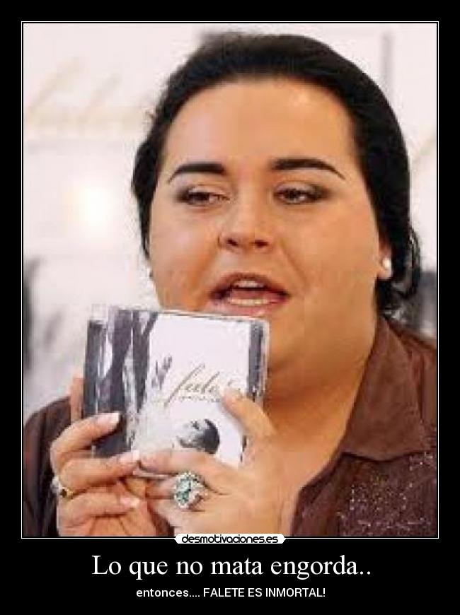 Lo que no mata engorda.. - 