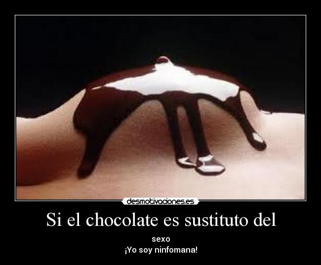 Si el chocolate es sustituto del - 