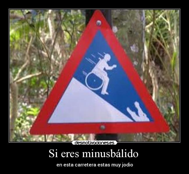 Si eres minusbálido -