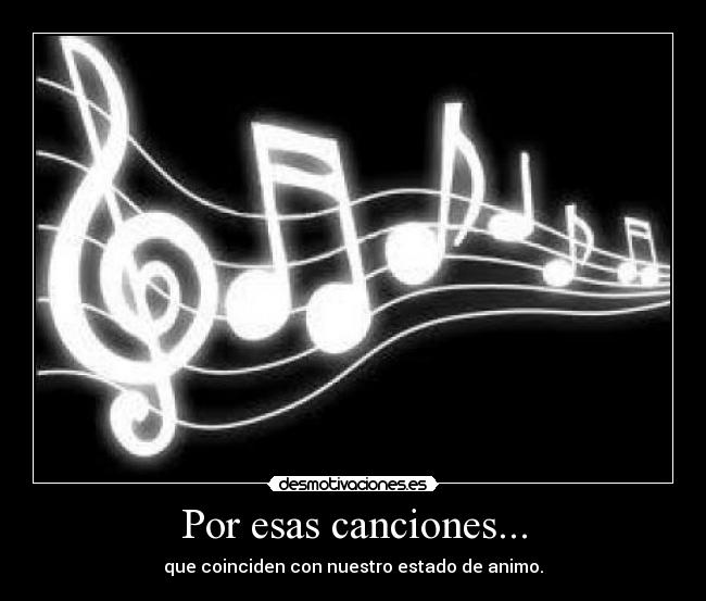Por esas canciones... -