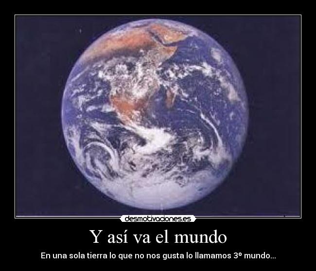 Y así va el mundo -