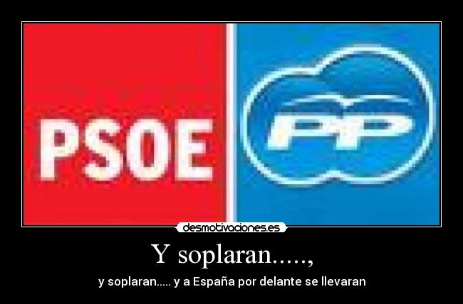 Y soplaran....., -