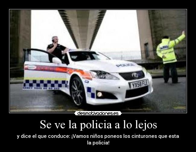 Se ve la policia a lo lejos -