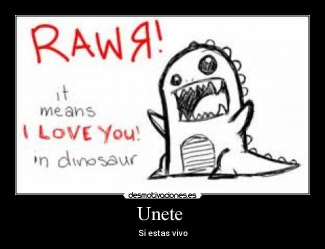 Unete  - Si estas vivo