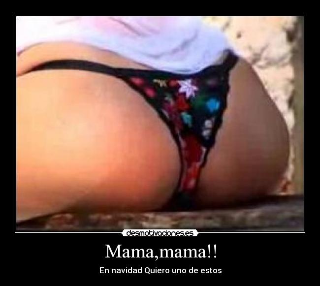 Mama,mama!! - En navidad Quiero uno de estos