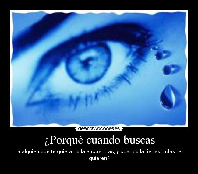 ¿Porqué cuando buscas - 