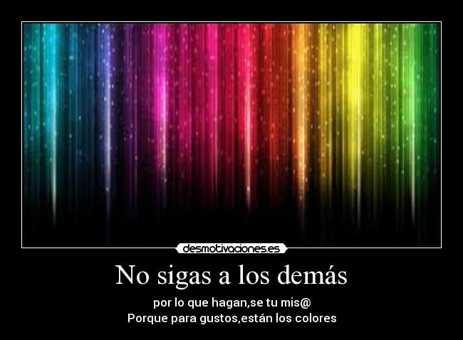 No sigas a los demás - 