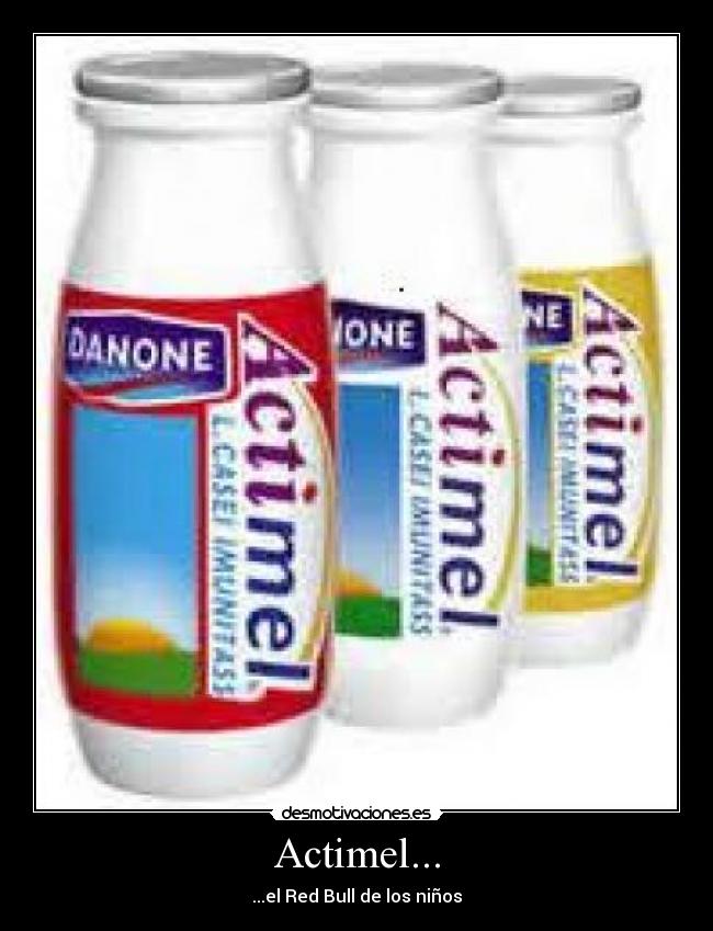 Actimel... - ...el Red Bull de los niños