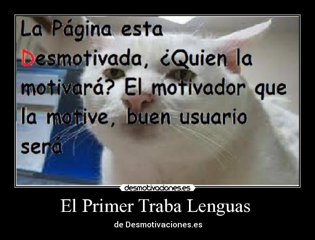 El Primer Traba Lenguas  - de Desmotivaciones.es