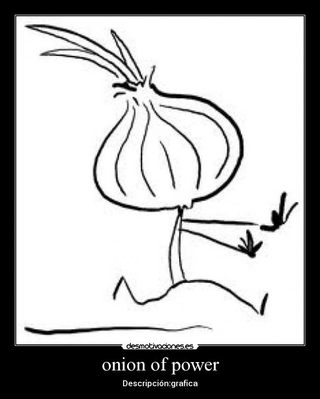 carteles onion power desmotivaciones