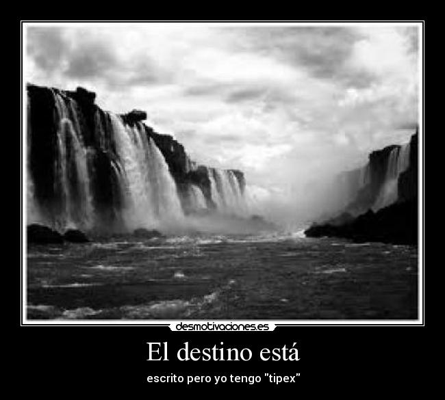 El destino está -