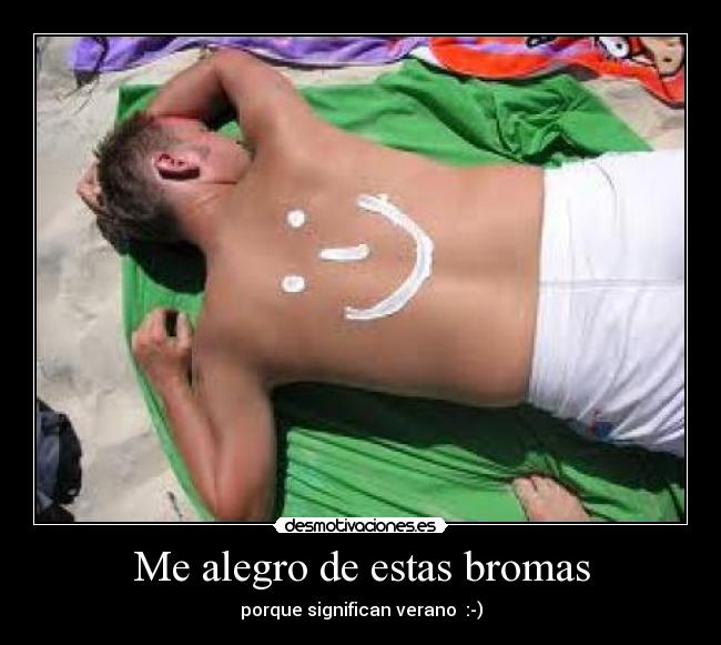 Me alegro de estas bromas - porque significan verano  :-)