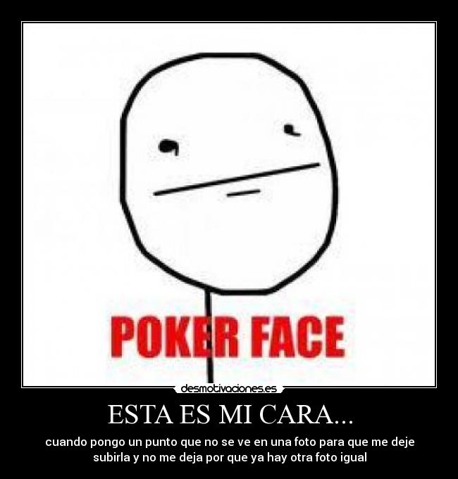 ESTA ES MI CARA... -
