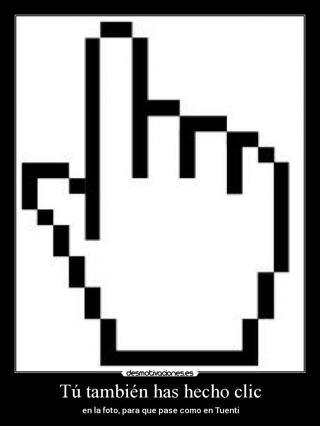 Tú también has hecho clic - en la foto, para que pase como en Tuenti