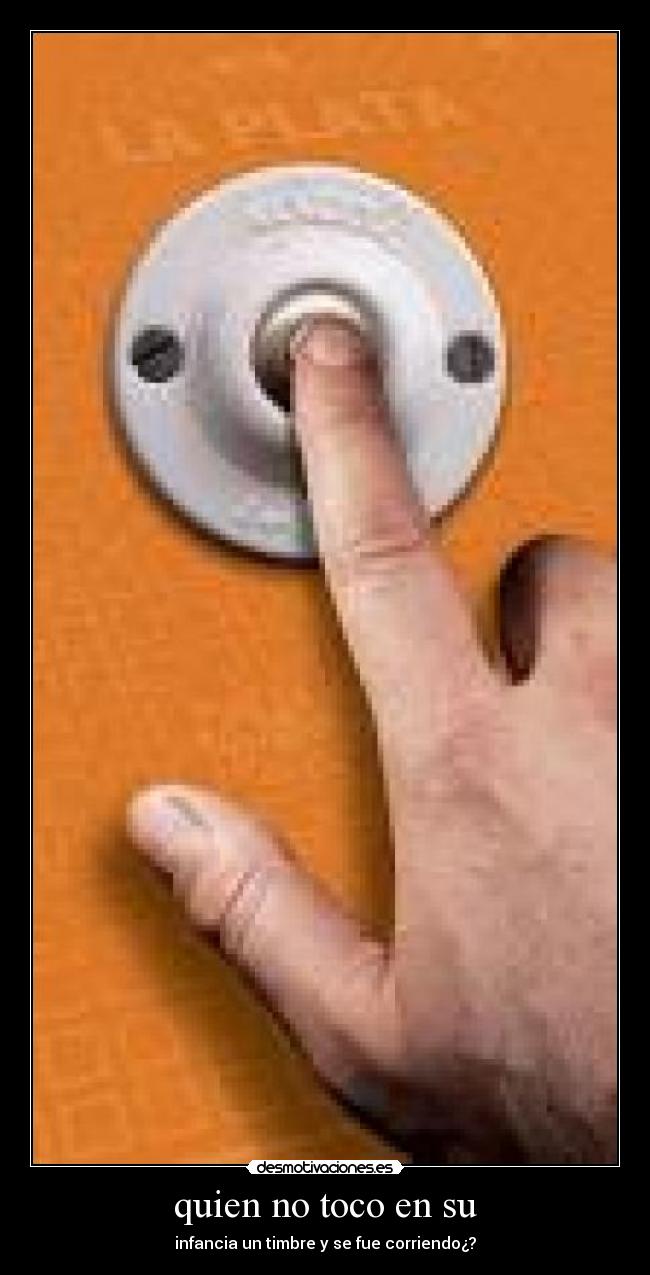 quien no toco en su -