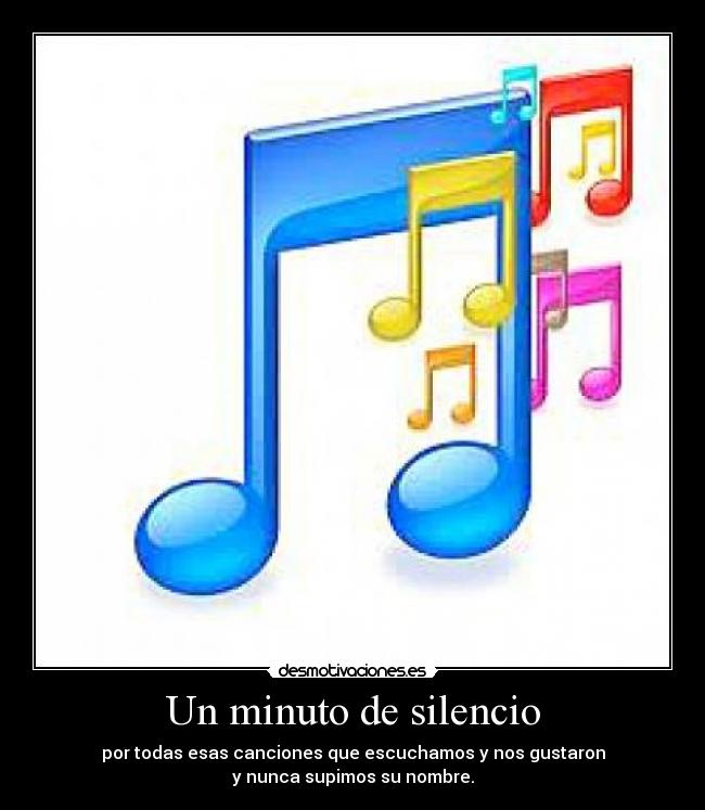 carteles silencio minuto silencio por canciones escuchamos nos gustaron nunca supimos nombre desmotivaciones