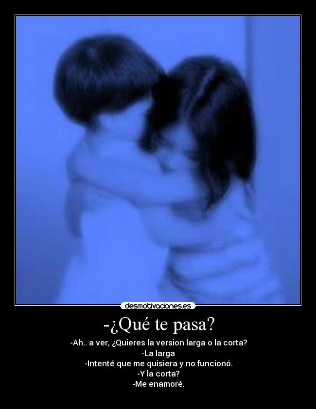 -¿Qué te pasa? -
