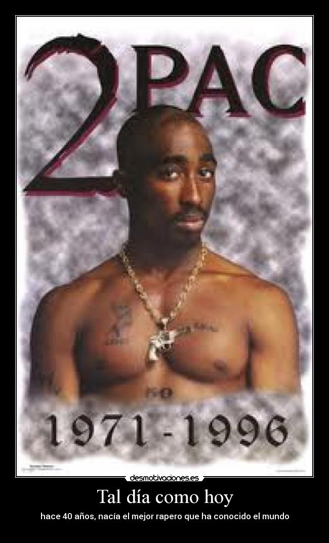 Tal día como hoy - hace 40 años, nacía el mejor rapero que ha conocido el mundo