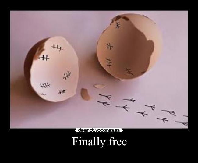 Finally free -