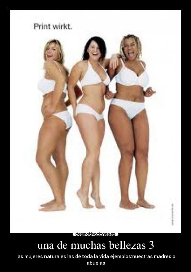 una de muchas bellezas 3 - las mujeres naturales las de toda la vida ejemplos:nuestras madres o abuelas