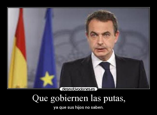 Que gobiernen las putas, - 