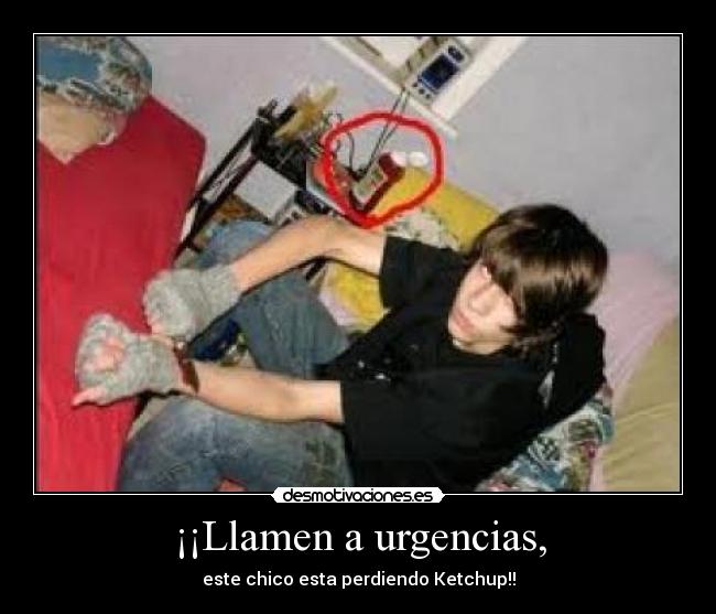 ¡¡Llamen a urgencias, -
