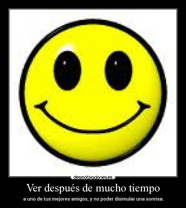 Ver después de mucho tiempo Desmotivaciones