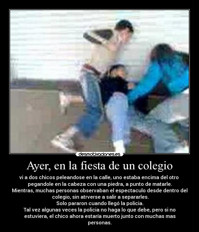 Ayer, en la fiesta de un colegio - 