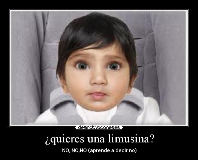 ¿quieres una limusina? -